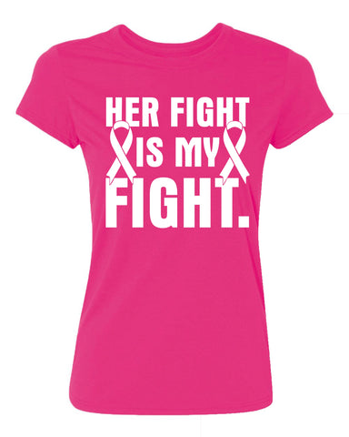 Kropsis Her Fight is My Fight Breast Cancer Women's T-Shirt
